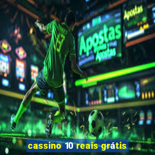 cassino 10 reais grátis